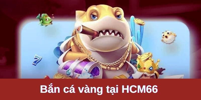 Tổng quan những điều thú vị của game bắn cá vàng tại hệ thống