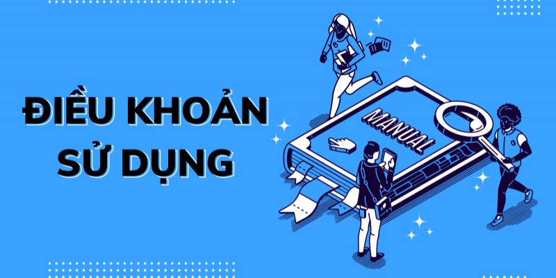 Tổng hợp các điều khoản sử dụng tại nhà cái cho tất cả thành viên